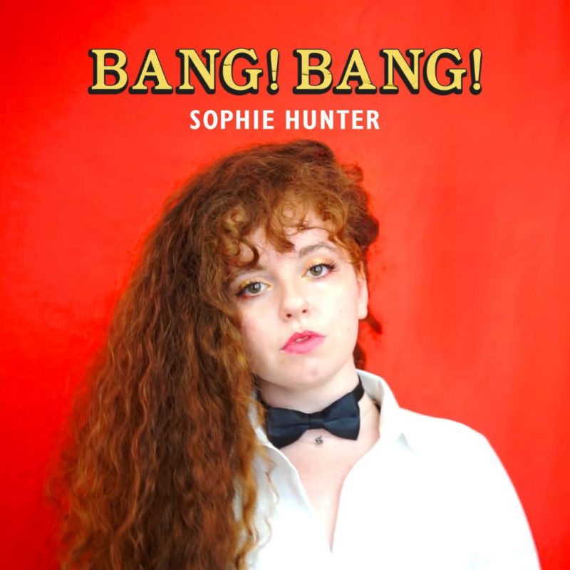 Sophie Hunter nous offre un son très sexy nommé « Bang ! Bang ! »