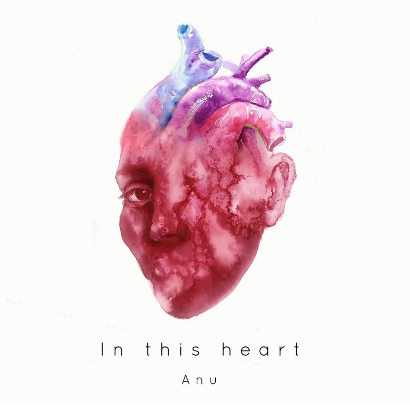 ANU nous dévoile son EP Folk Pop nommé « In This Heart »