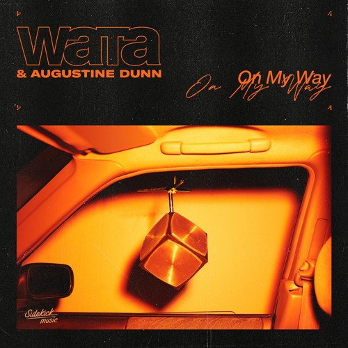 Petit passage en Hongrie avec « On My Way » de WATA en collaboration avec Augustine Dunn