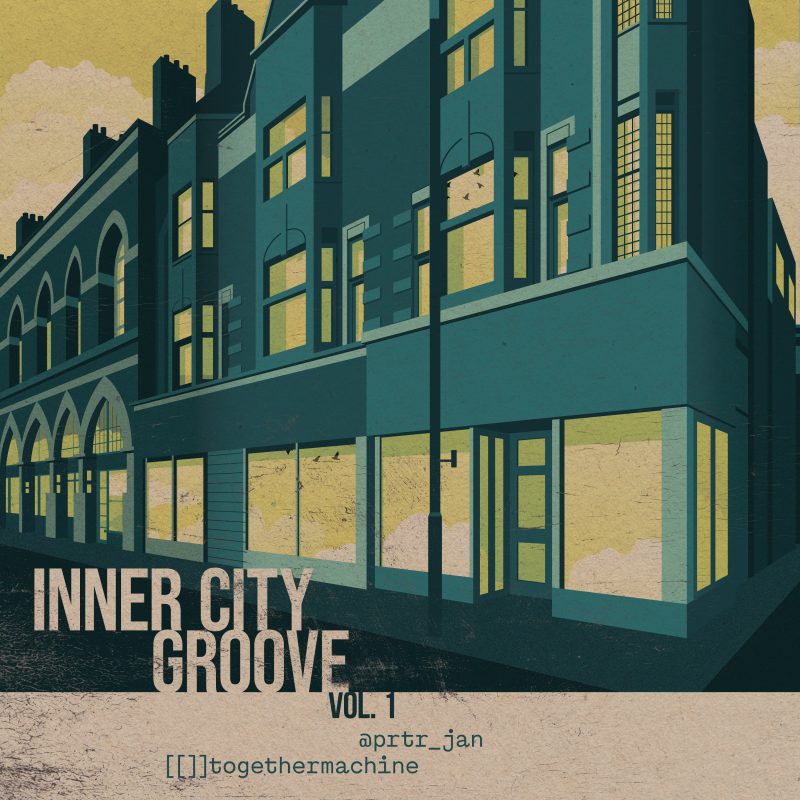 [[]]togethermachine nous dévoile l’album « Inner City Groove vol.1 »