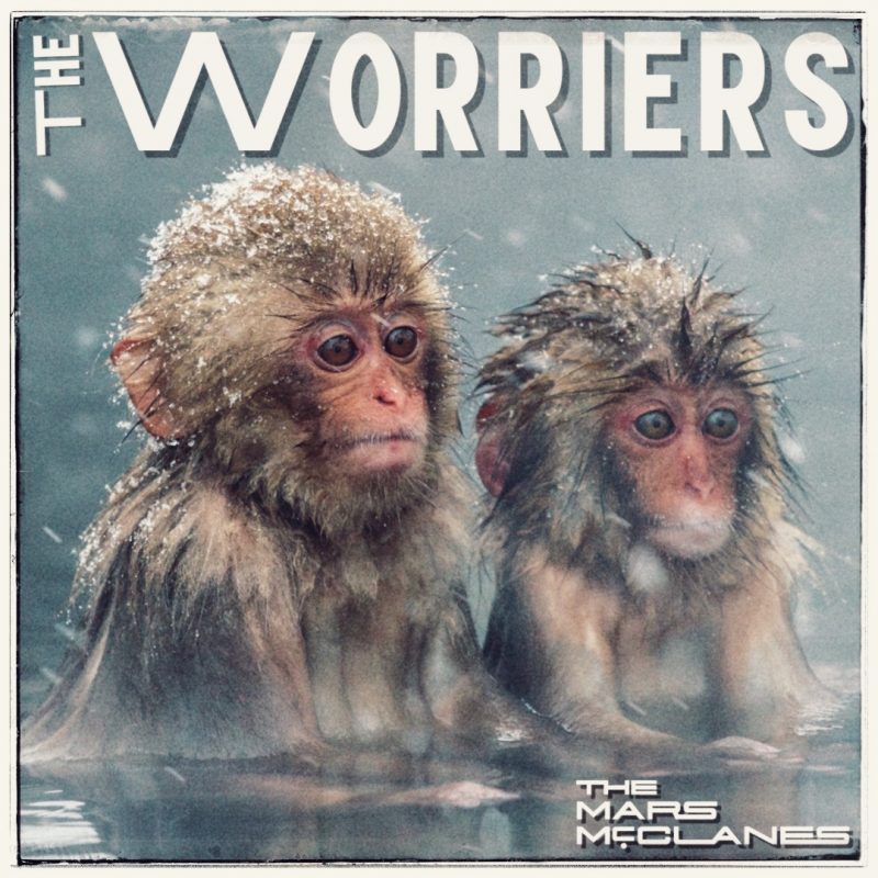 Pop-Rock avec « The Worriers » de The Mars McClanes