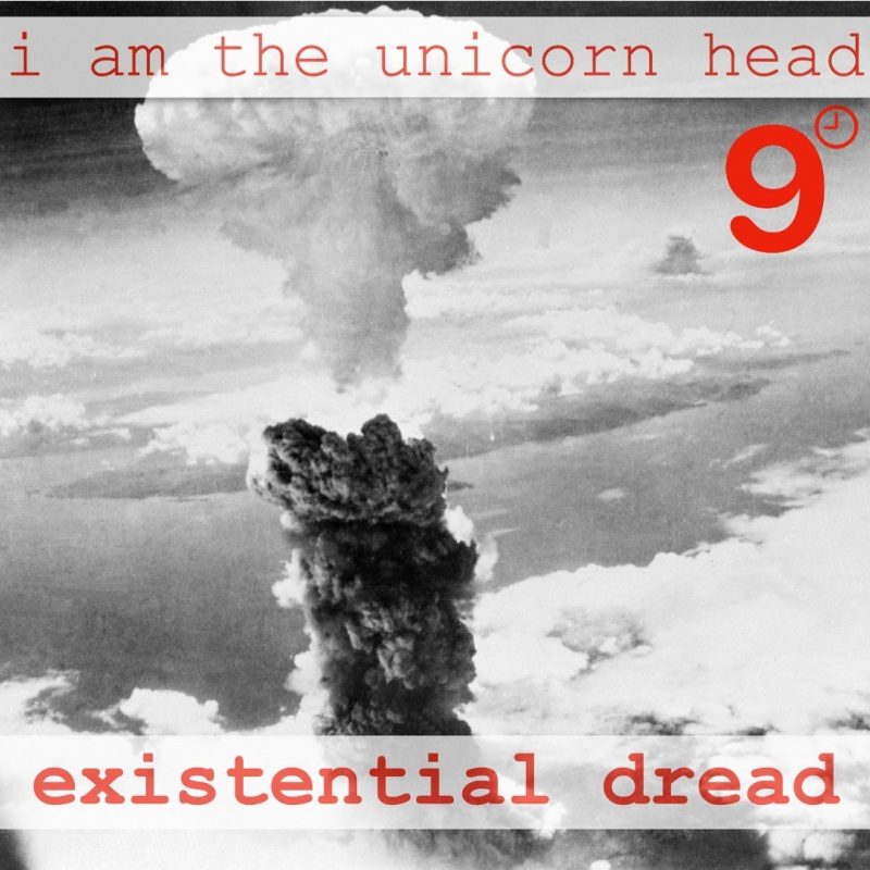 9 o’clock Nasty et I Am the Unicorn Head sur « Existential Dread »