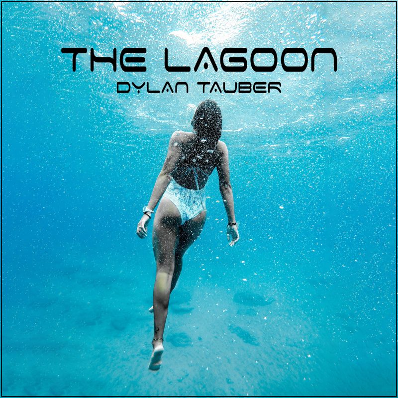 Nous allons à l’aventure avec Dylan Tauber à travers son album “The Lagoon”
