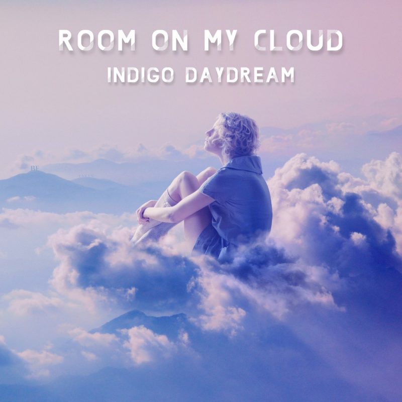 Les murmures d’Indigo Daydream : “Room on My Cloud »