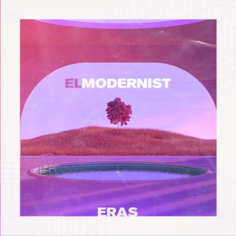 El Modernist nous dévoile l’album Pop Rock « Eras »