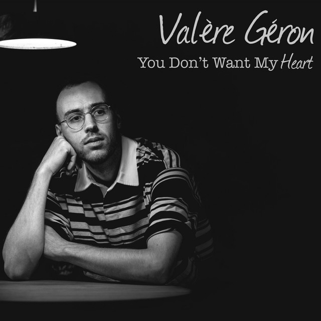 Ecoutez « You Don’t Want My Heart » de Valère Géron