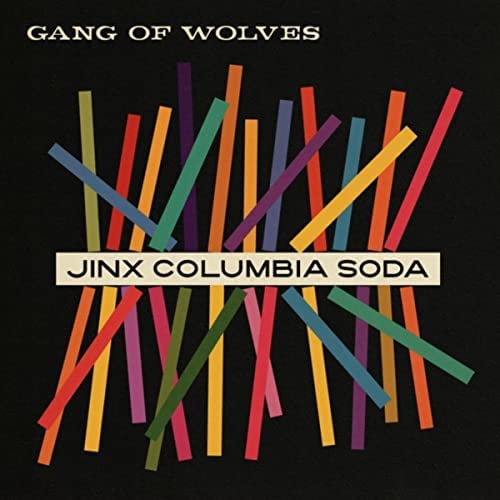 LP Rock avec « Jinx Columbia Soda » de Gang Of Wolfes