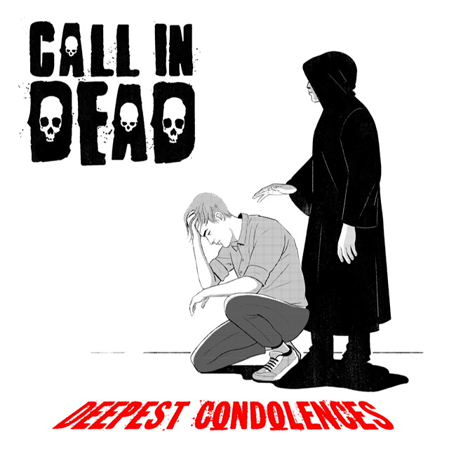 Hardcore Punk avec « Deepest Condoleances » de Call In Dead