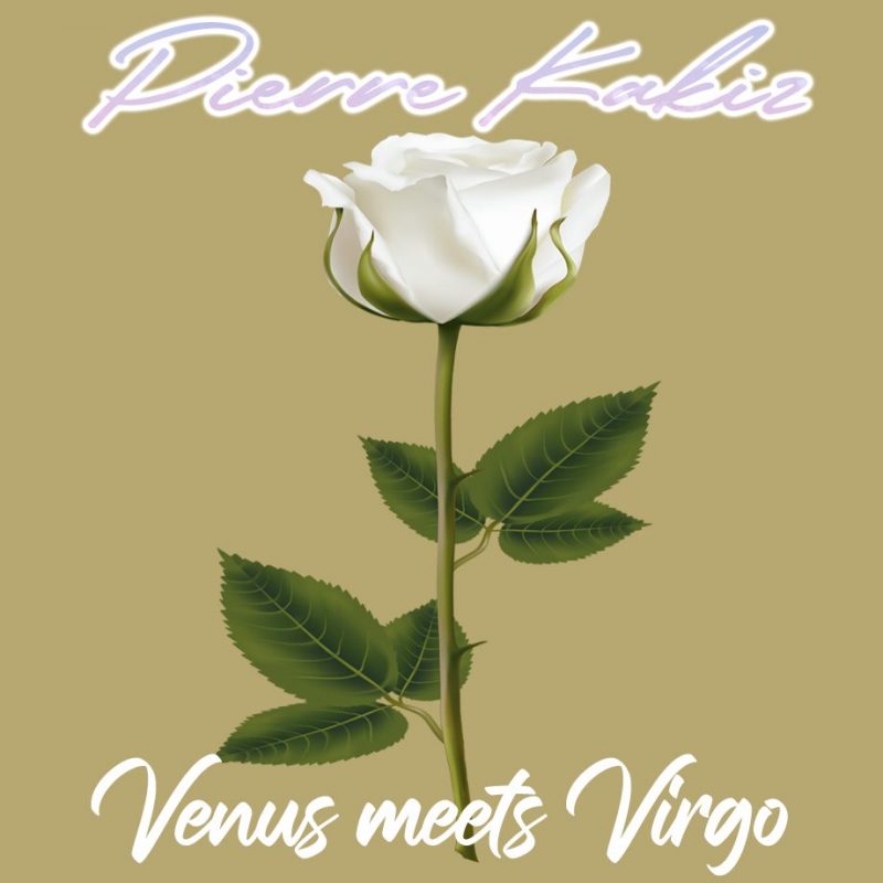 Nouveau Single « Venus Meets Virgo » de Pierre Kakiz à découvrir
