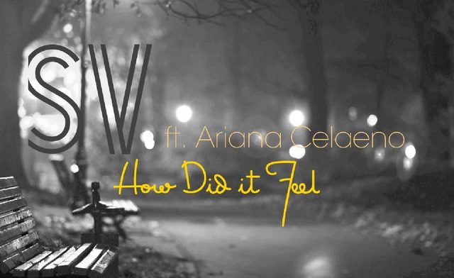 « How Did it Feel » de SV en duo avec Ariana Celaeno