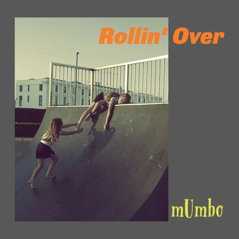 On se reveille sur « Rollin’ Over » de mUmbo