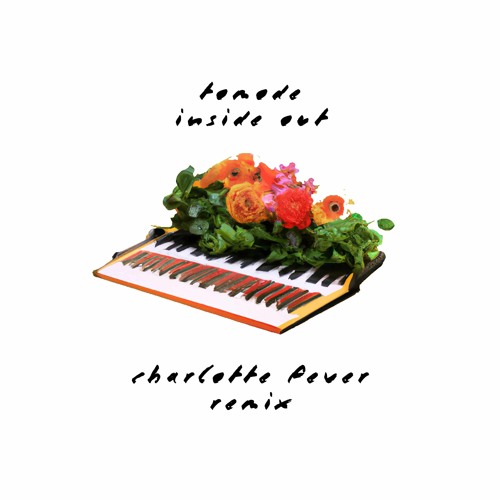 Petite douceur du jour avec « Inside Out  » de Tomode remixé par Les Charlotte Fever