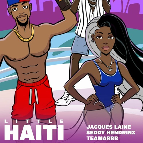 Jacques Laine vous embarque dans « Little Haiti (Wine) » avec Seddy Hendrinx et TeaMarrr