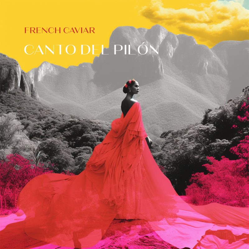 « Canto Del Pilon » de FRENCH CAVIAR : L’hymne festif fusionnant traditions et modernité