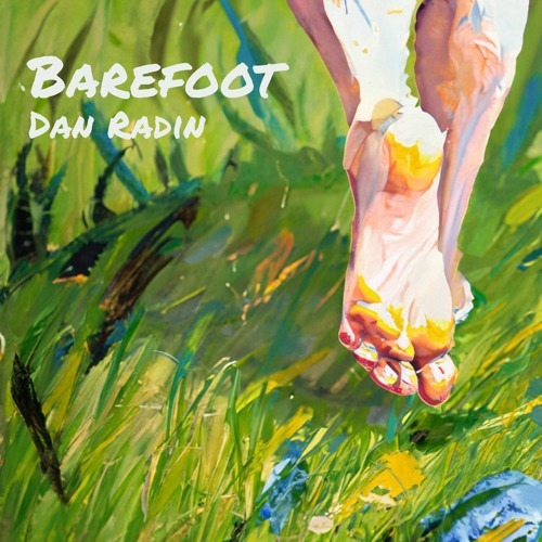 « Barefoot » de Dan Radin : une mélodie addictive sublimée par une production de qualité