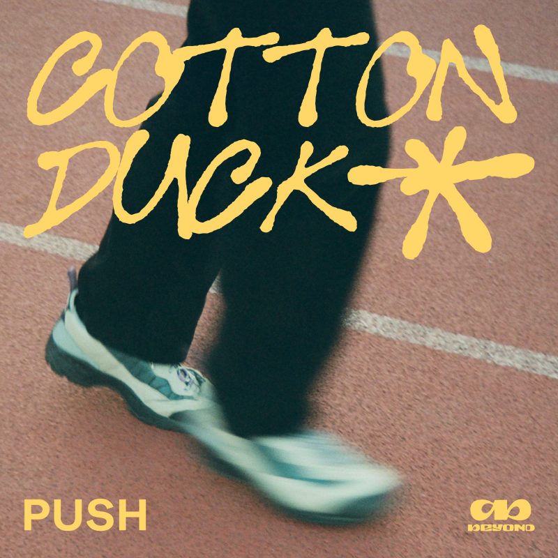 L’envoûtante fusion électro de Cotton Duck dans son titre “Push”