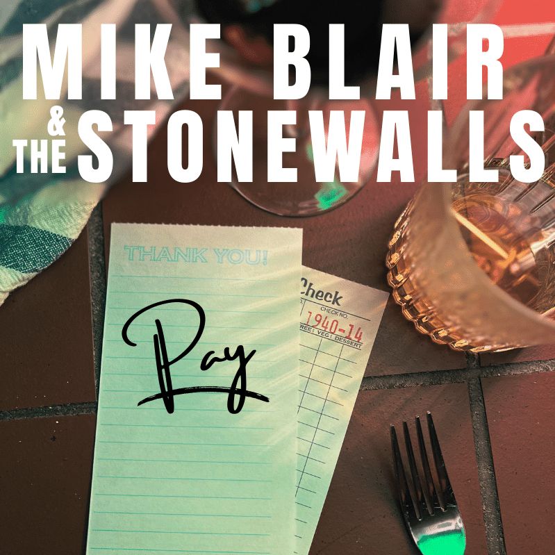 Mike Blair & the Stonewalls révèlent leur single intitulé « Pay »