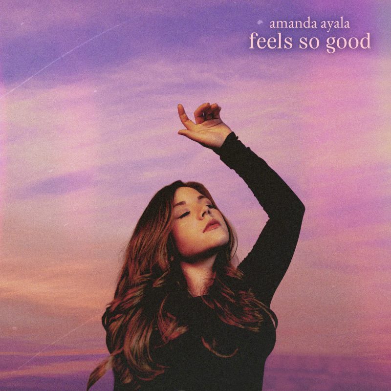 Plongez dans l’univers envoûtant d’Amanda Ayala avec son titre « Feels so Good »