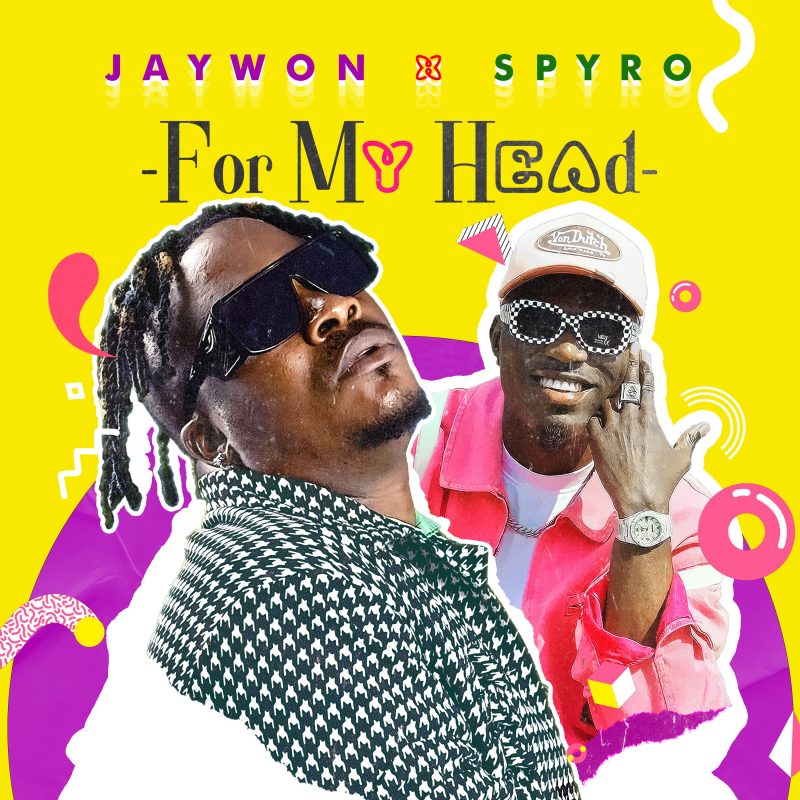 Jaywon et Spyro : une collaboration en tête de liste avec “For My Head”