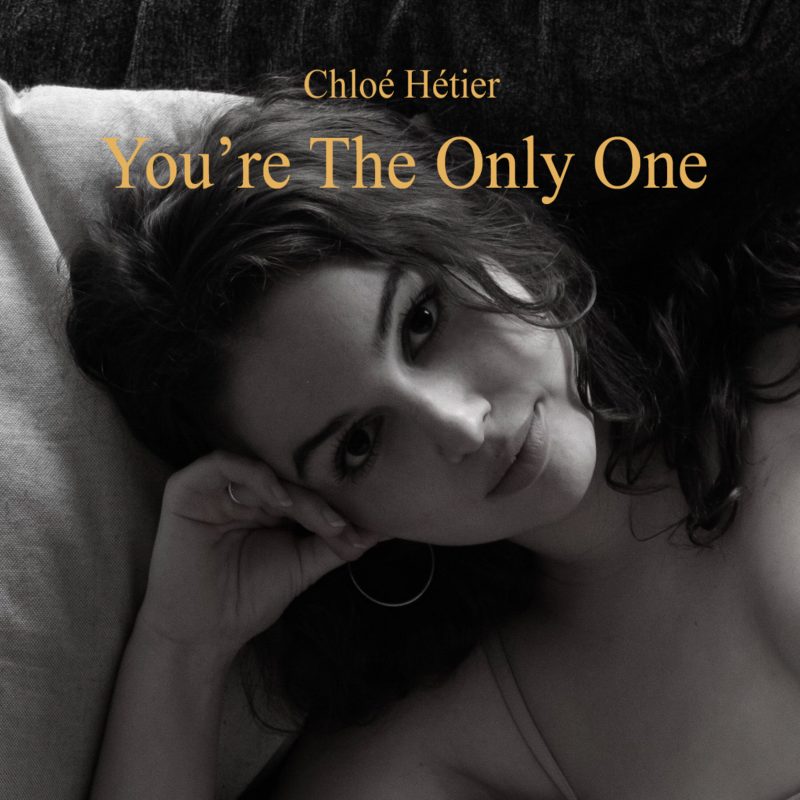 Chloé Hétier dévoile sa nouvelle chanson “You’re The Only One”