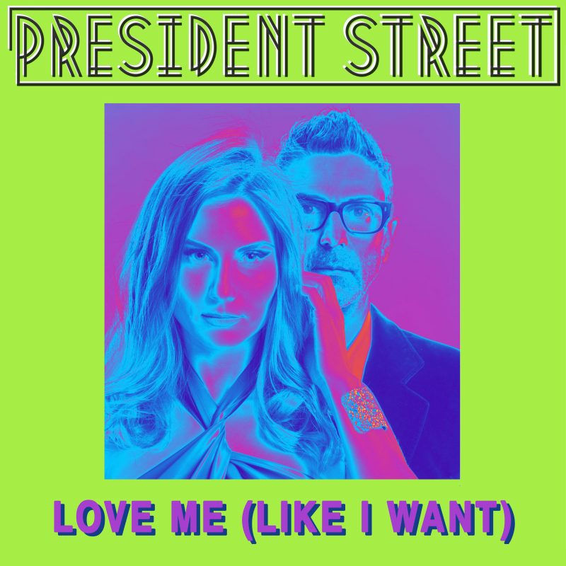 PRESIDENT STREET Dévoile « Love Me (Like I Want) »: Une Ode à l’Amour Moderne