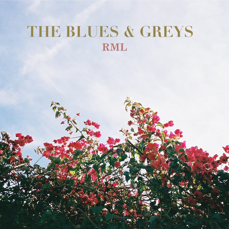 “RML” de The Blues And Greys : La Chanson qui Met Fin aux Jeux du Cœur
