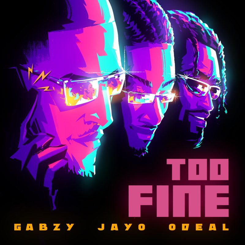 Gabzy, JayO et Odeal brillent avec « Too Fine » : une fusion exquise de RnB, Alté et Afro-swing