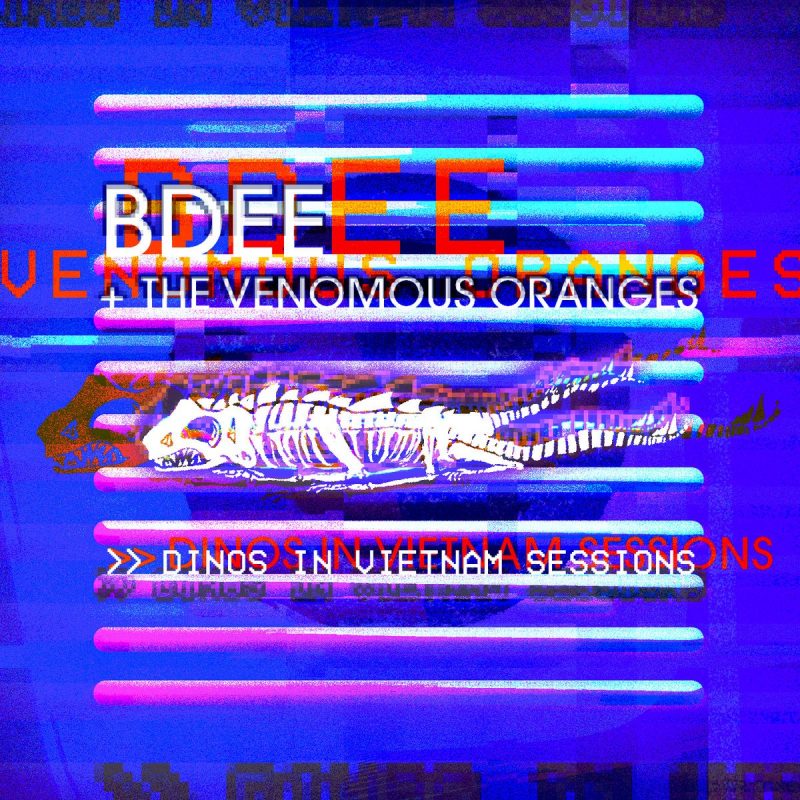 BDEE et The Venomous Oranges Révèlent l’EP ‘Dinos in Vietnam Sessions’ : Une Exploration Musicale Live Unique