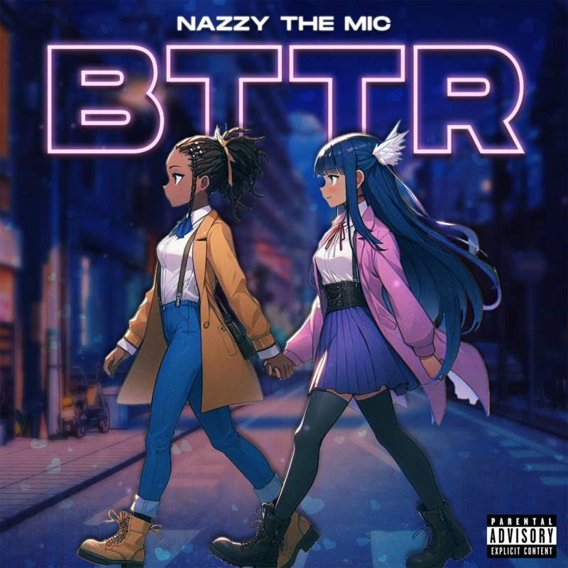 Nazzy the Mic brille avec « BTTR » : Un hymne mélodique au cœur du rap