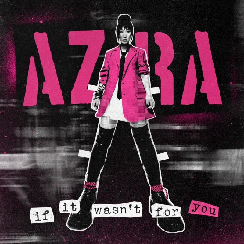 « If It Wasn&rsquo;t For You » : Azra vous embarque dans sa pause musicale avec une énergie captivante