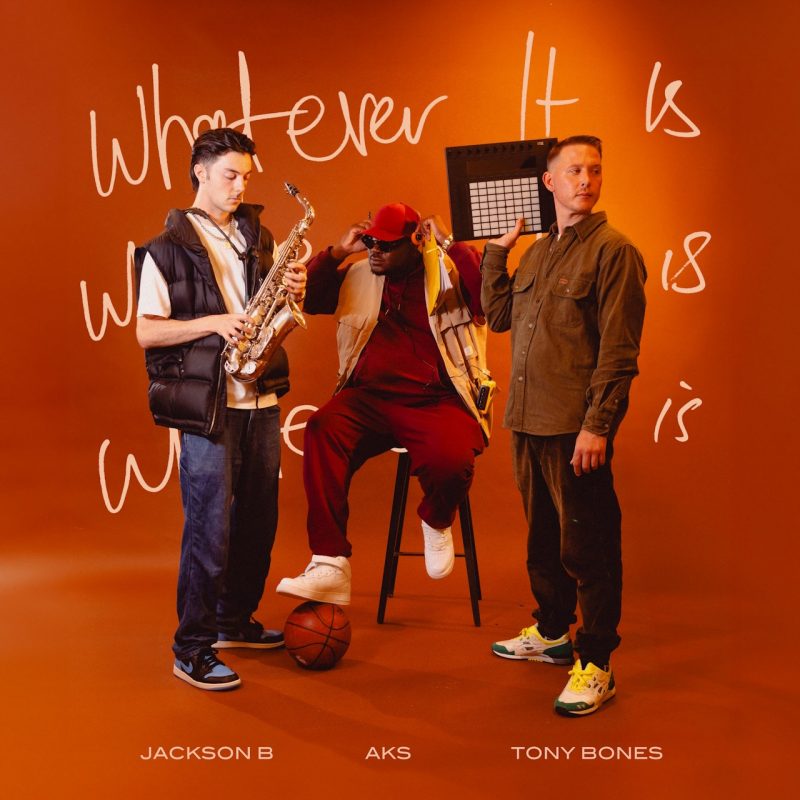 « Whatever It Is » : Quand le Hip-Hop UK et le Jazz Fusionnent avec AKS, Jackson B et Tony Bones