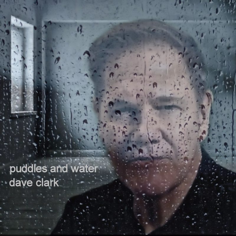 « Puddles and Water » : Une Exploration Émotionnelle par Dave Clark