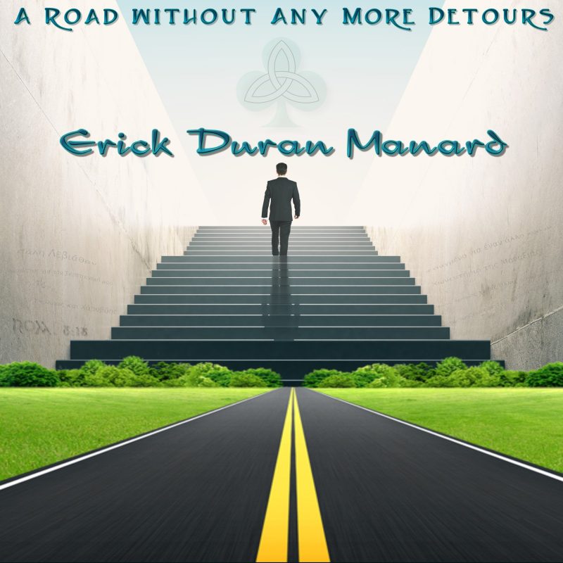 Erick Duran Manard explore son âme avec « Une Route sans Plus de Détours »
