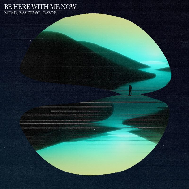 MC4D, Łaszewo et gavn! : Quand la « Folktronica » s’embrase avec « Be Here With Me Now »