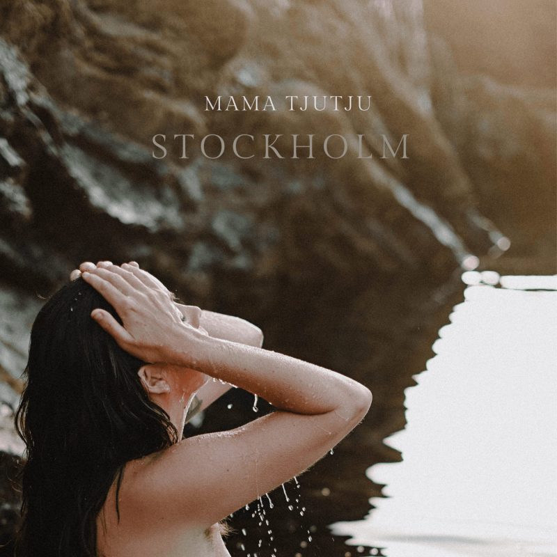 Mama Tjutju explore la transformation personnelle avec « Stockholm »