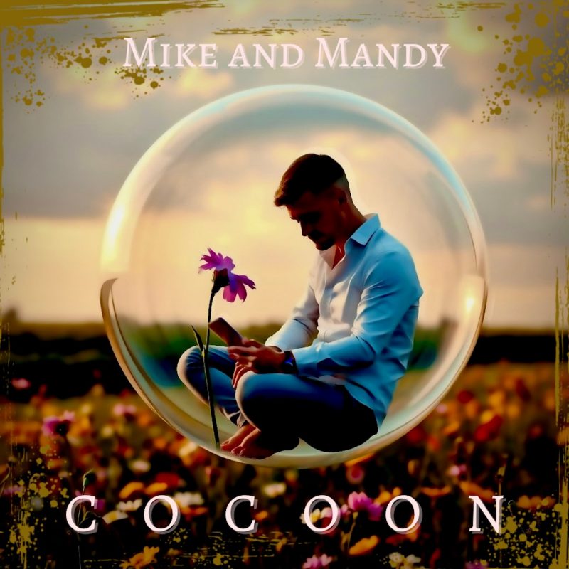 Mike et Mandy : « Cocoon », Une Réflexion sur l’Amour et le Doute