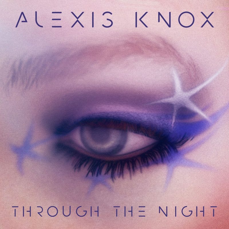 Alexis Knox – « Through The Night » : Plongée dans une fièvre disco modernisée