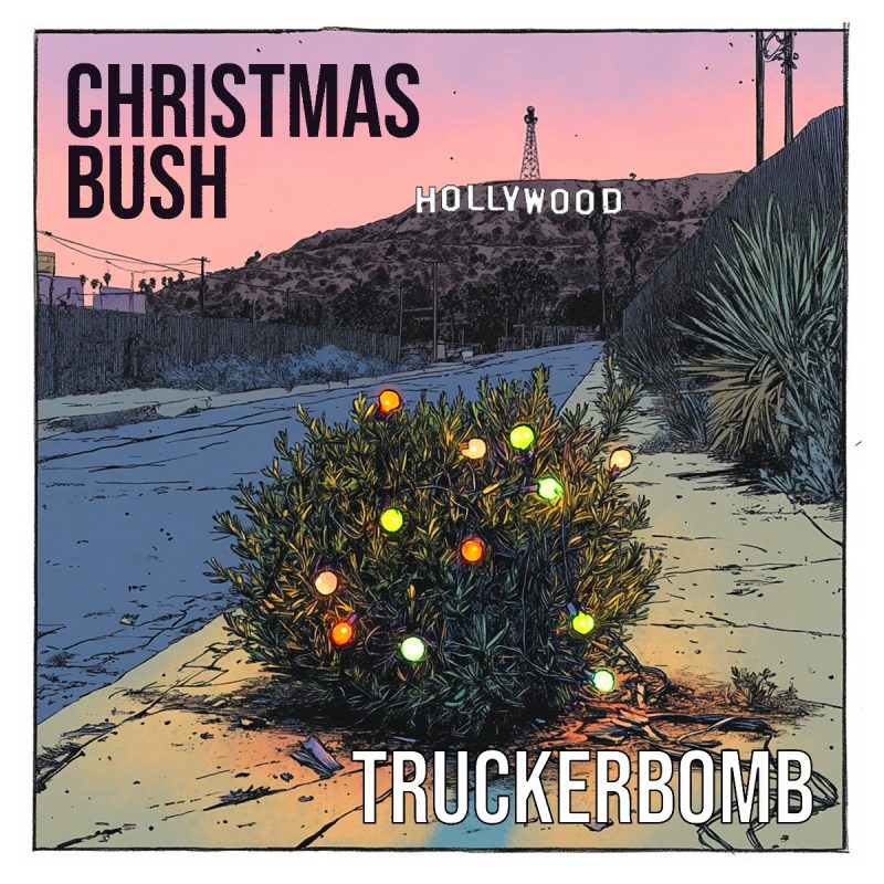 TruckerBomb dévoile « Christmas Bush » : un air de Noël rock’n’roll sous le soleil de Los Angeles