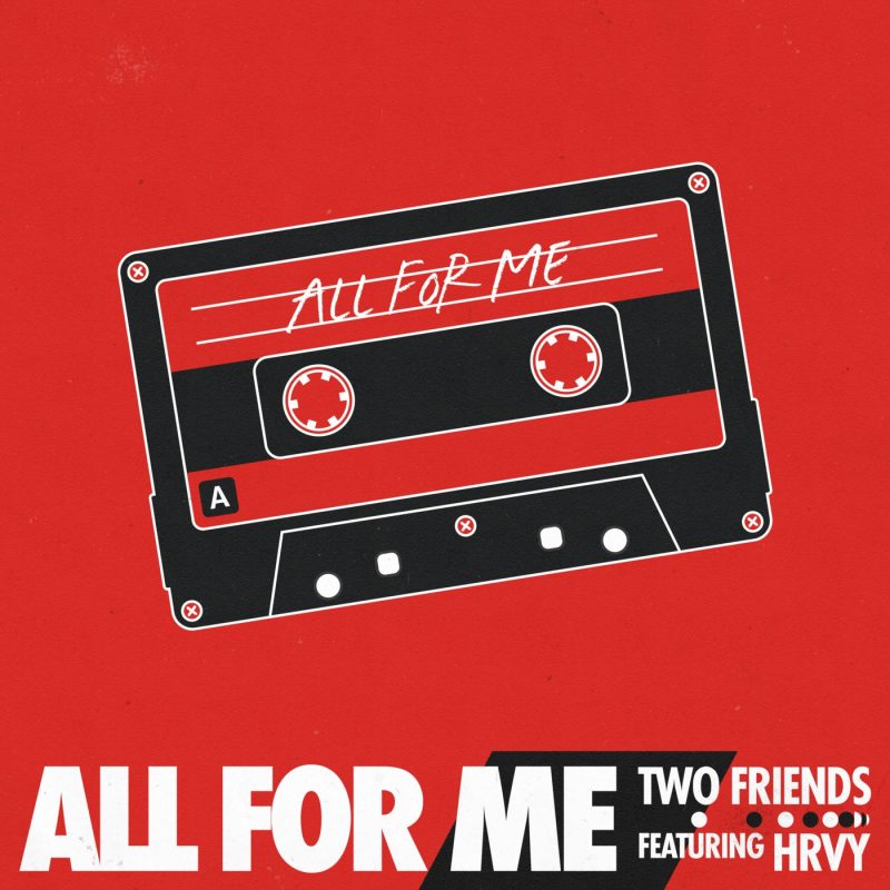 « All For Me » : Two Friends et HRVY signent un hit incontournable