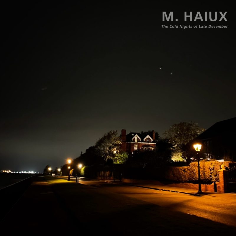 M.Haiux illumine l’hiver avec « The Cold Nights of Late December »