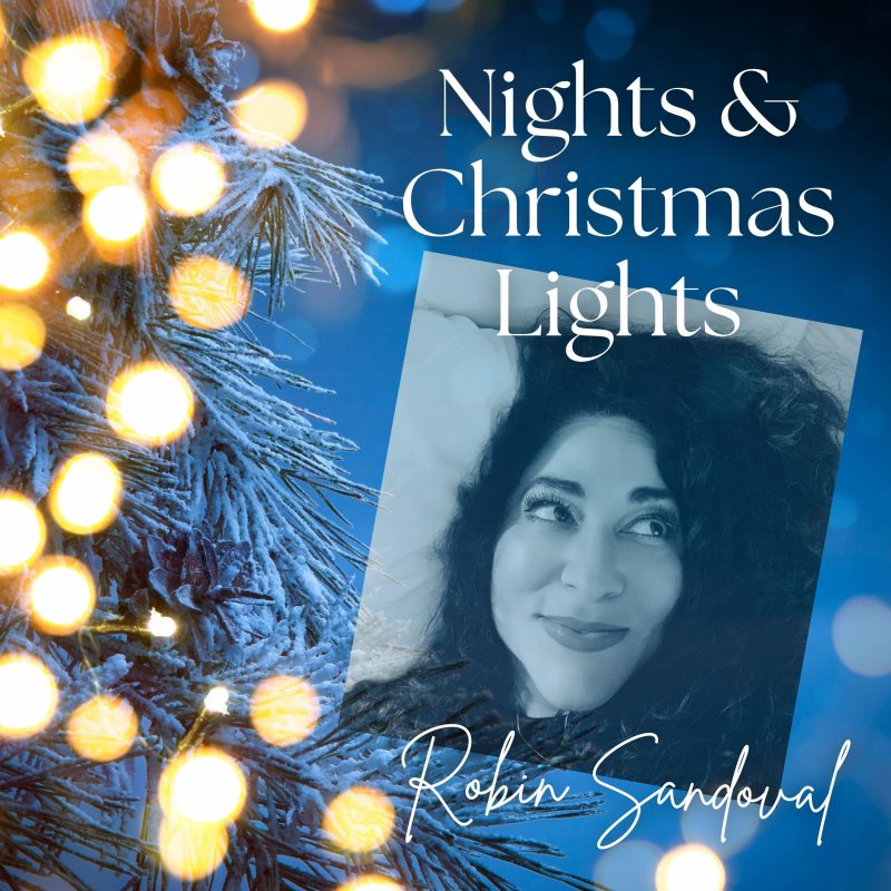Robin Sandoval illumine les fêtes avec « Nights & Christmas Lights » : Une réinvention douce de Noël