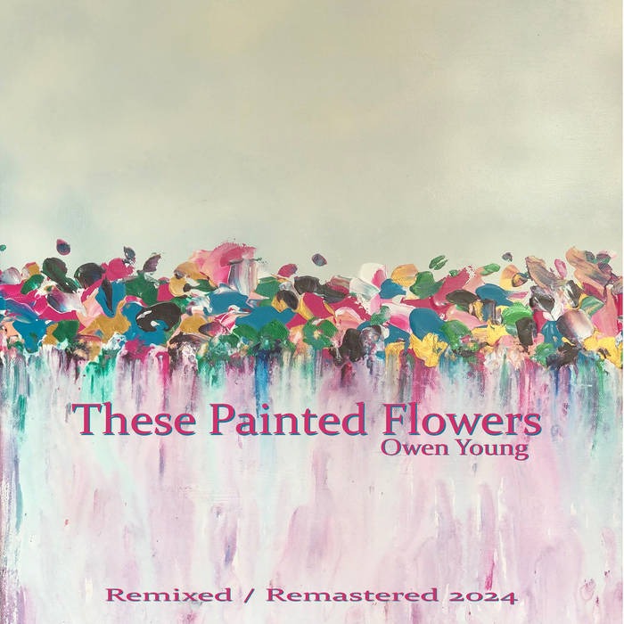 Owen Young : « These Painted Flowers », l’éclosion finale d’un projet introspectif