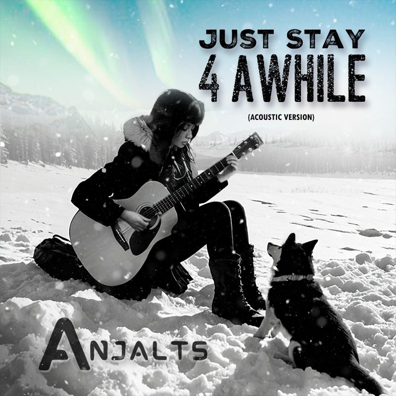 Anjalts dévoile son nouveau single « Just Stay 4 Awhile »