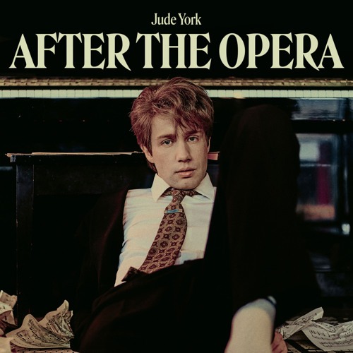 Jude York, entre splendeur et mélancolie avec « After the Opera »