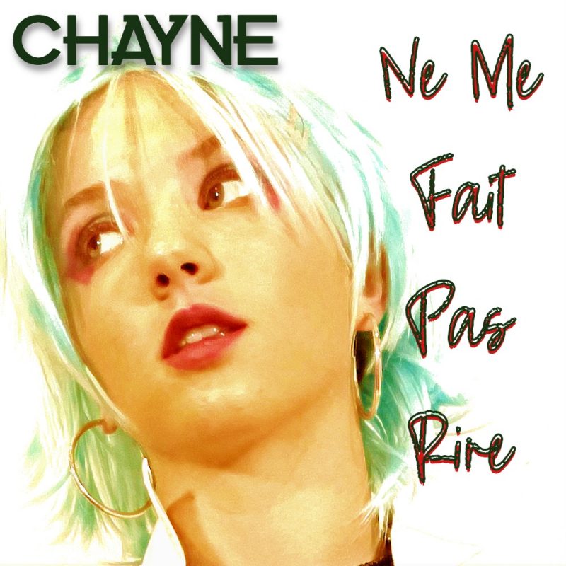 Chayne : « Ne Me Fais Pas Rire », une plongée pop-rock aux sonorités 90’s