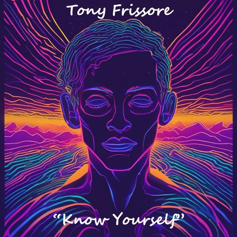 Tony Frissore – « Know Yourself » : une odyssée introspective en musique