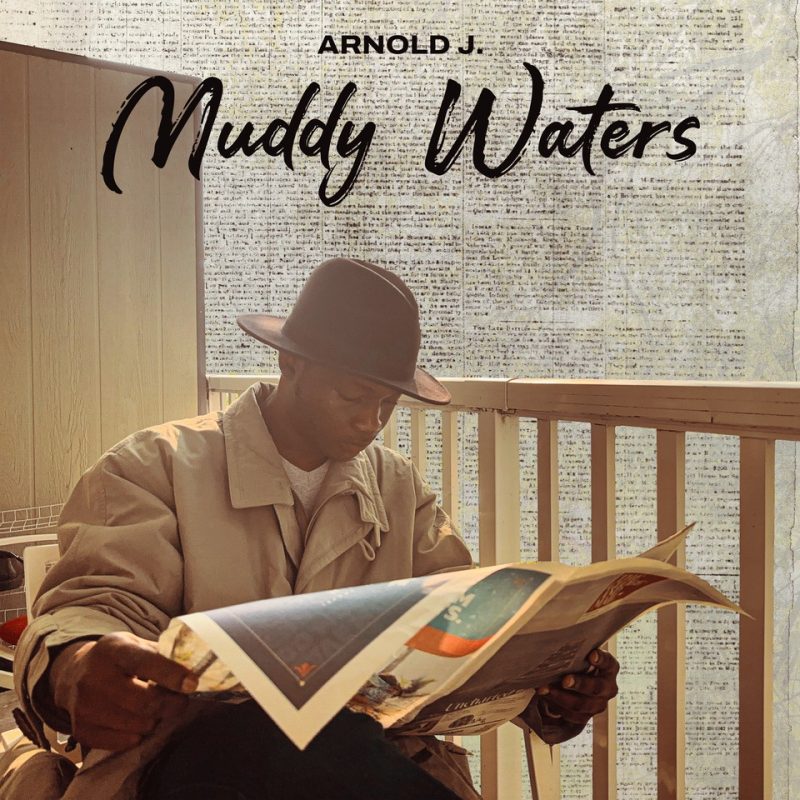 « Muddy Waters » : Arnold J. Navigue entre Romance et Résilience