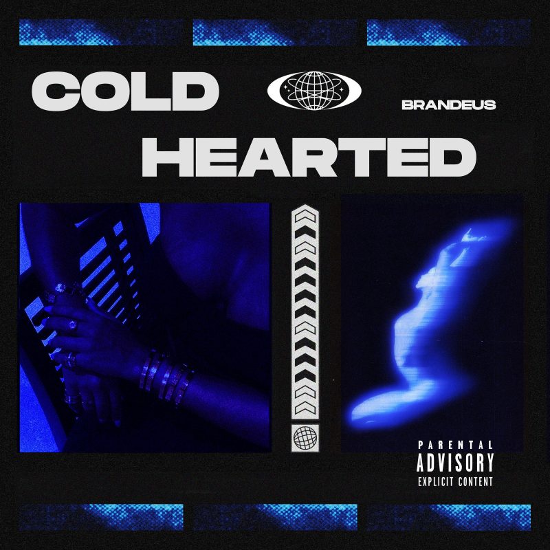 Sous la glace, le feu : BRANDEUS signe un retour saisissant avec “Cold Hearted”