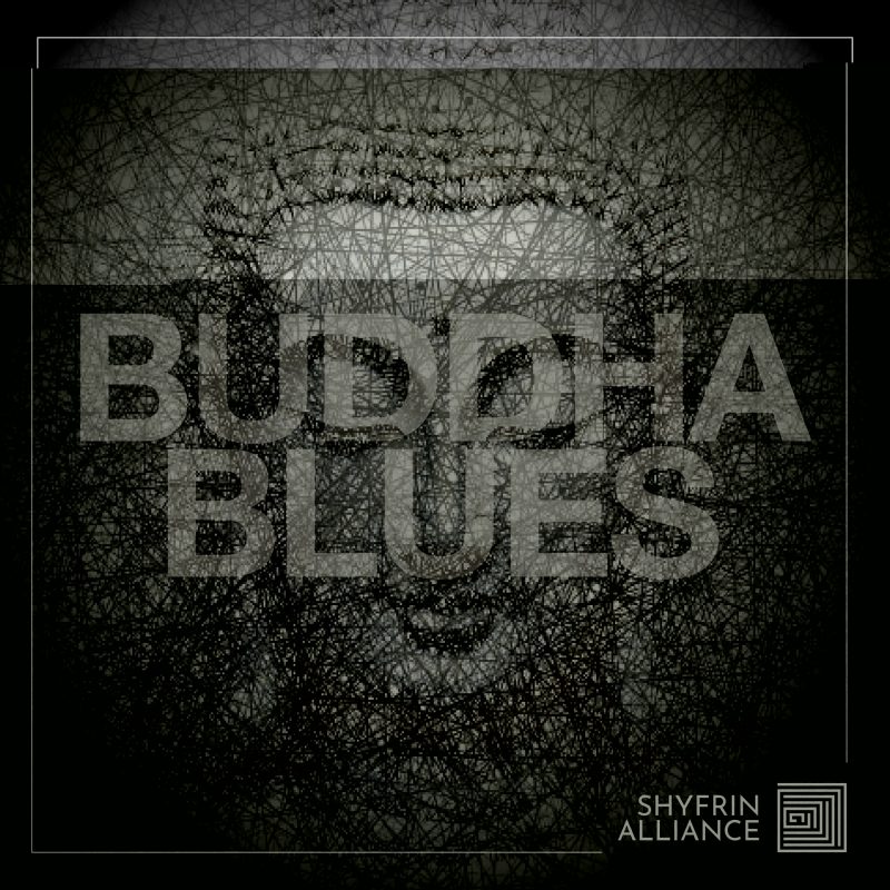 Shyfrin Alliance explore le temps et la sagesse avec « Buddha Blues »
