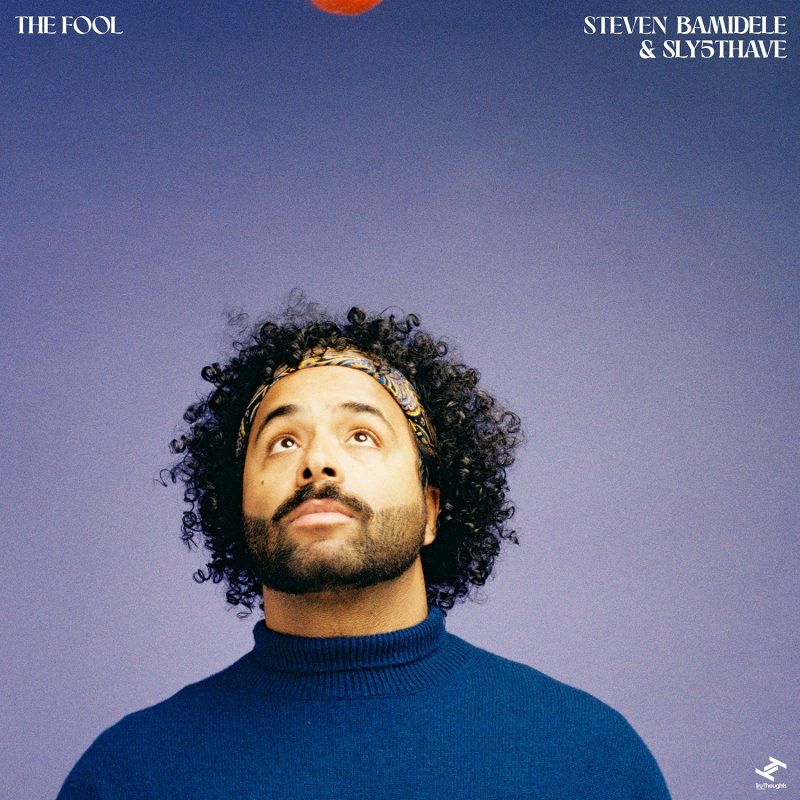 Steven Bamidele et Sly5thAve unissent leurs talents sur &lsquo;The Fool&rsquo;